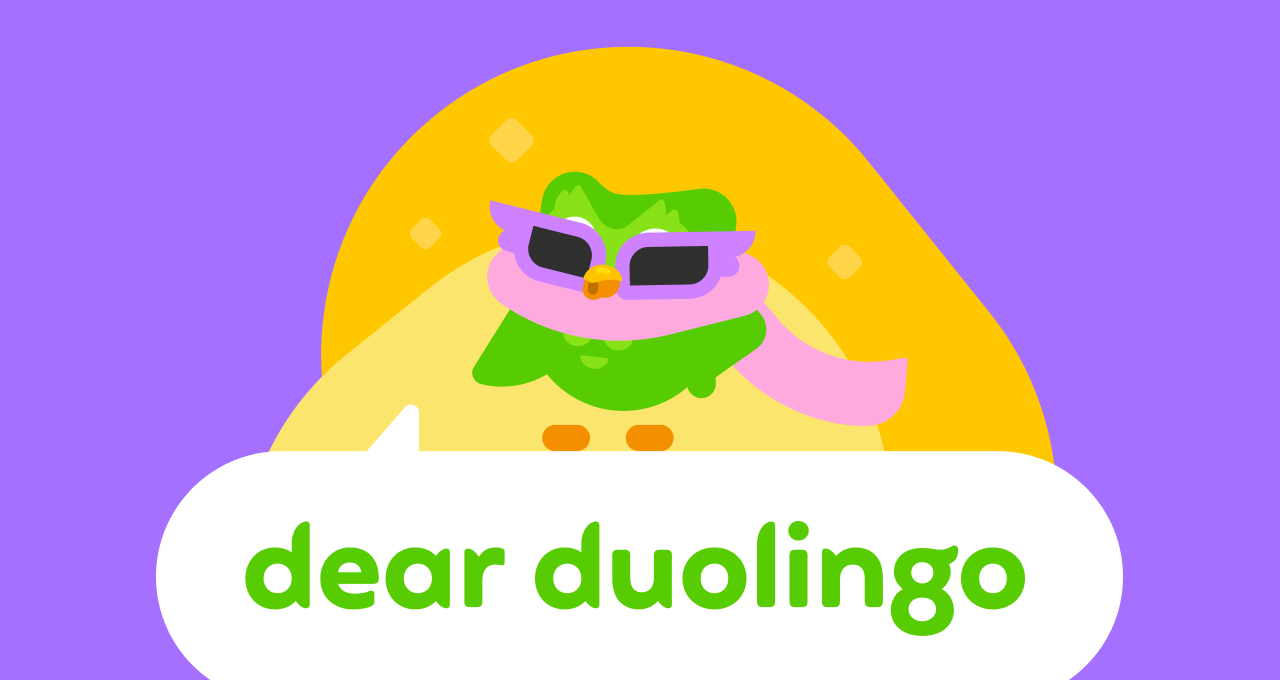 Duo the owl in sunglasses and a scarf, over a speech bubble that reads "Dear Duolingo"