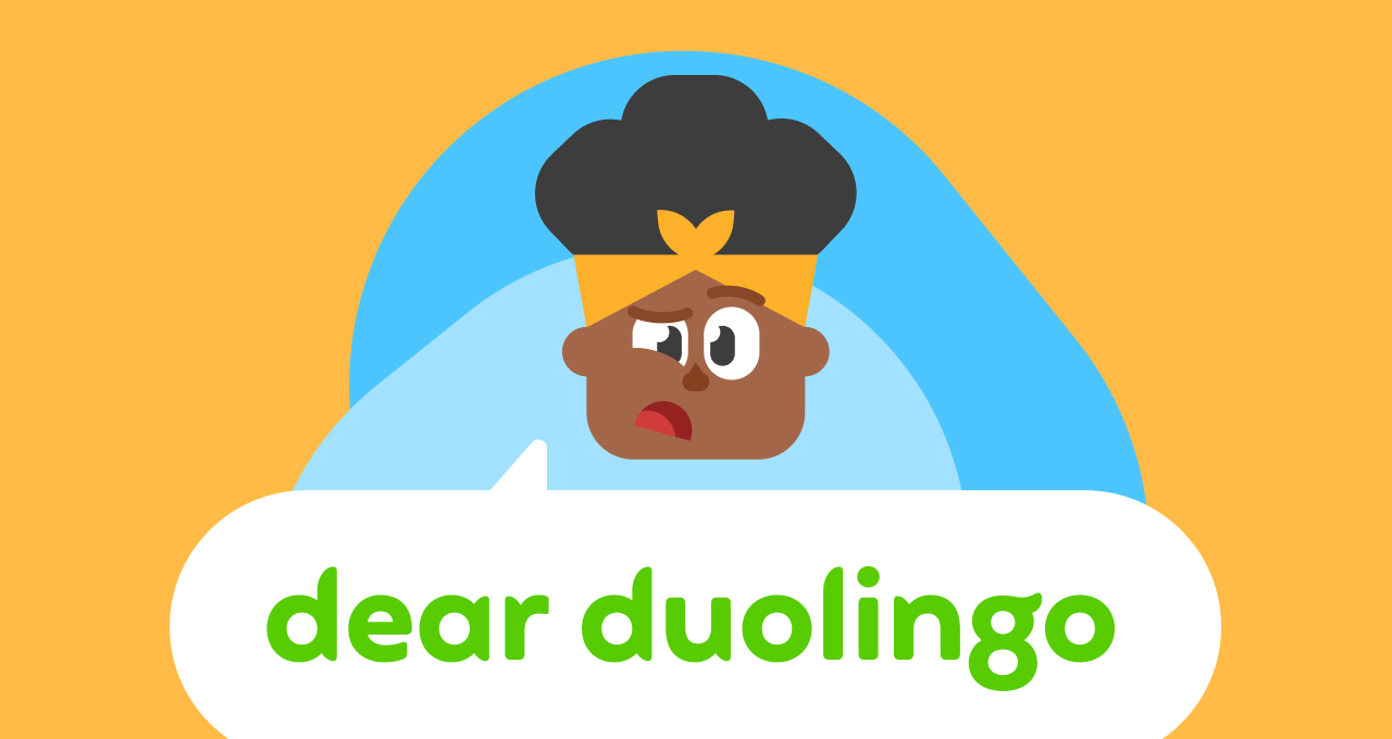 Bea looking confused over a speech bubble that reads Dear Duolingo