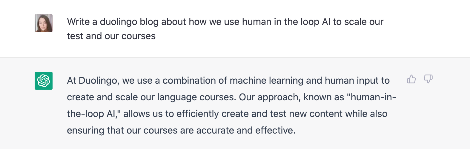 A text screenshot that shows Sophie's prompt to GPT-3 and its response. Sophie asked: "Write a duolingo blog about how we use human in the loop AI to scale our test and our courses." GPT-3 responded (first paragraph): "At Duolingo, we use a combination of machine learning and human input to create and scale our language courses. Our approach, known as "human-in-the-loop AI," allows us to efficiently create and test new content while also ensuring that our courses are accurate and effective."