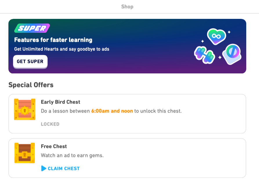 Screenshot of the Shop in the Duolingo app, which shows information about the Super subscription and two chests: the early bird chest, for doing a lesson between 6am and noon, and a free chest that allows you to earn gems for watching an ad