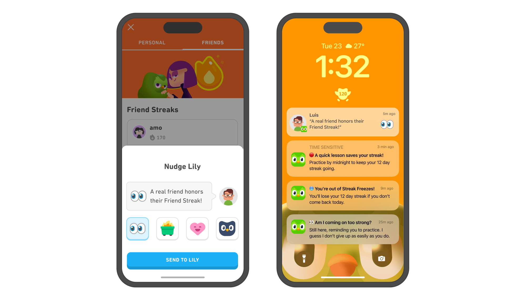 Two phone screens showing the nudge flow for Friend Streak. On the left, the learner can “Nudge Lily.” Their avatar has a speech bubble with the message: “A real friend honors their friend streak”. On the left, an iPhone screen with several Duolingo notifications reminding them to do their lesson. The top notification is one from Luis with an eyes emoji that says “A real friend honors their Friend Streak!”