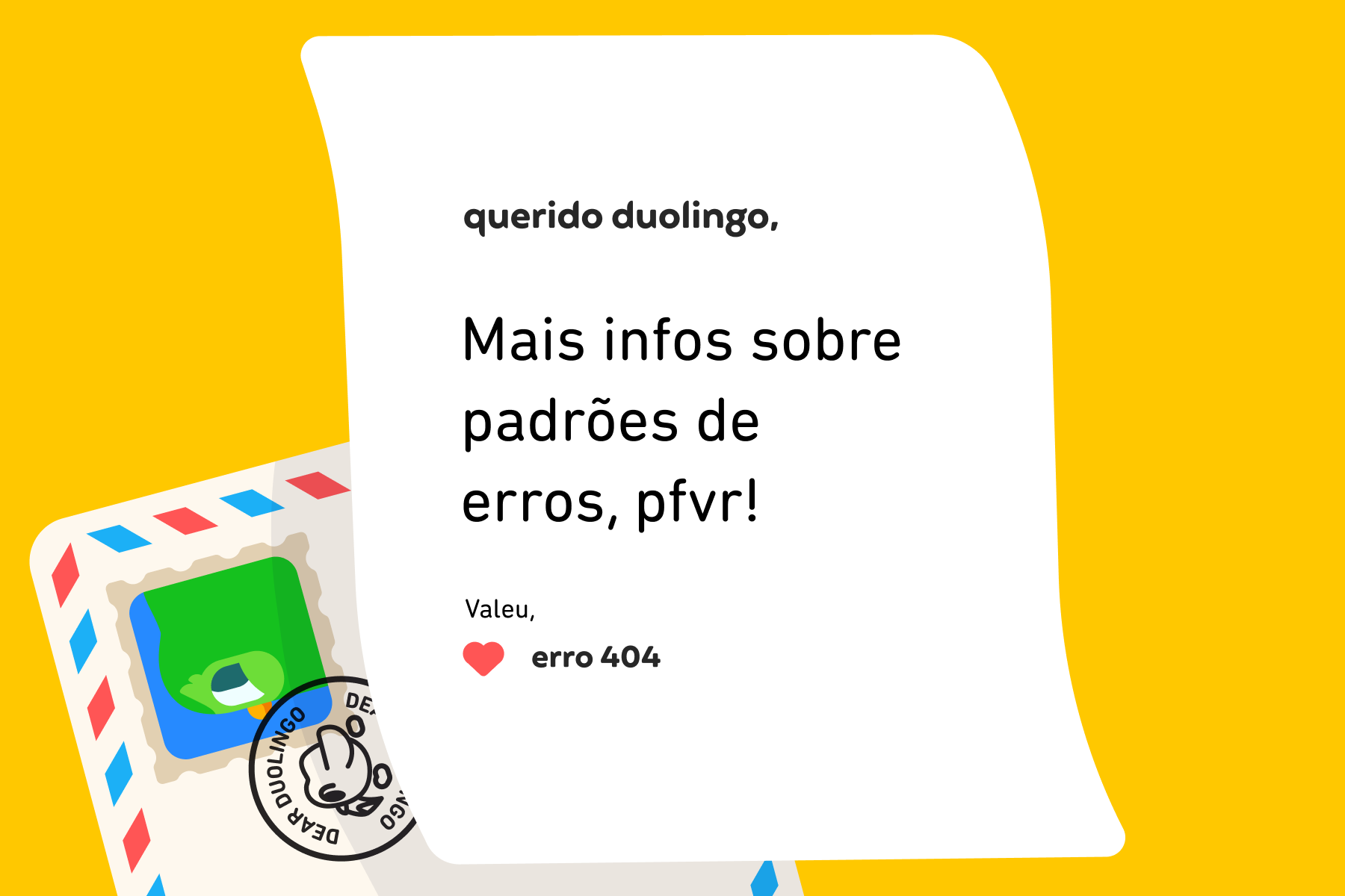 Querido Duolingo, Mais infos sobre padrões de erros, pfvr! Valeu, Erro 404