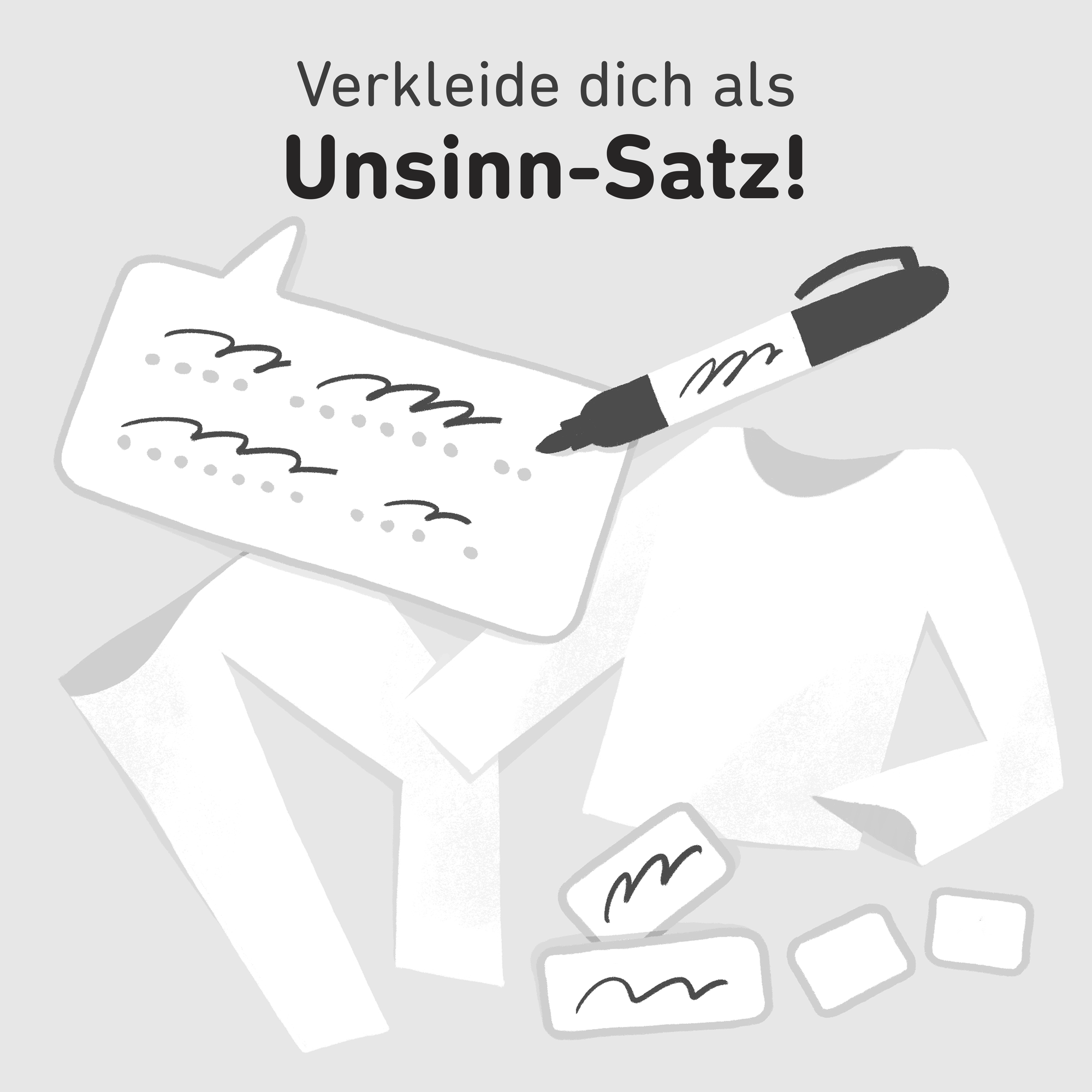 Abbildung einer weißen Hose, eines weißen Pullovers, eines schwarzen Markers, einer Sprechblase mit Kritzeleien, zwei kleinen Kästchen mit Kritzeleien und zwei leeren kleinen Kästchen.