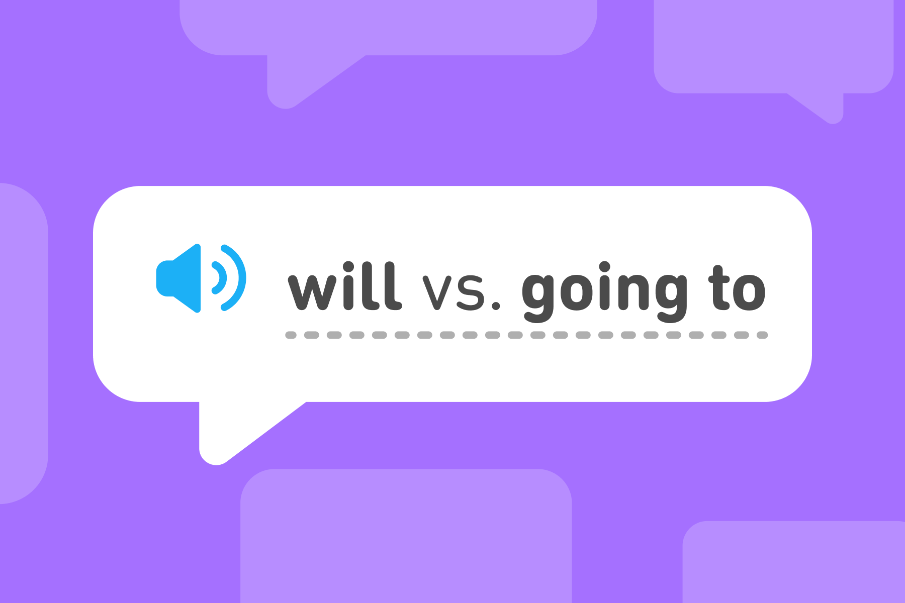 Une bulle de texte sur fond violet qui affiche « will vs. going to »