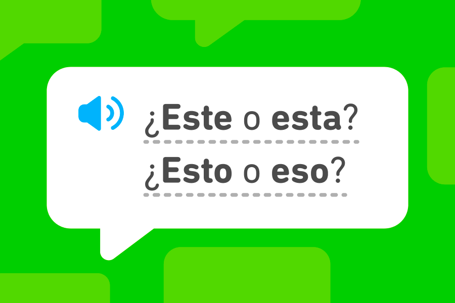 Sprechblase mit zwei Fragen auf Spanisch: „Este o esta?“ und „Esto o eso?“